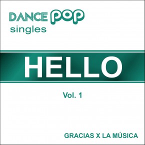 Dance Pop Singles - Hello - Vol. 1