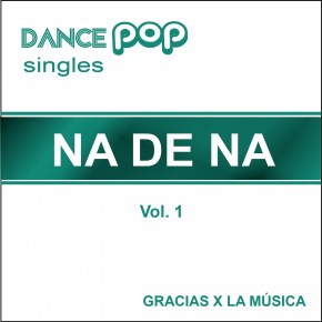 Dance Pop Singles - Na De Na - Vol. 1