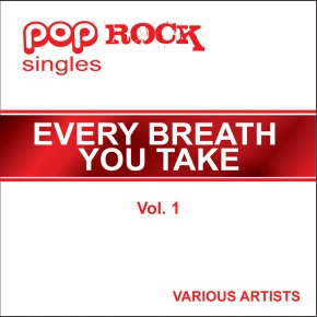 Pop Rock Singles - Every Breath you Take - Vol. 1