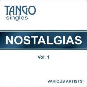 Tango Singles - Nostalgias - Vol. 1