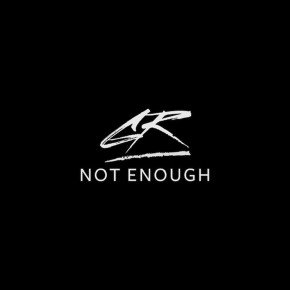 Not Enough